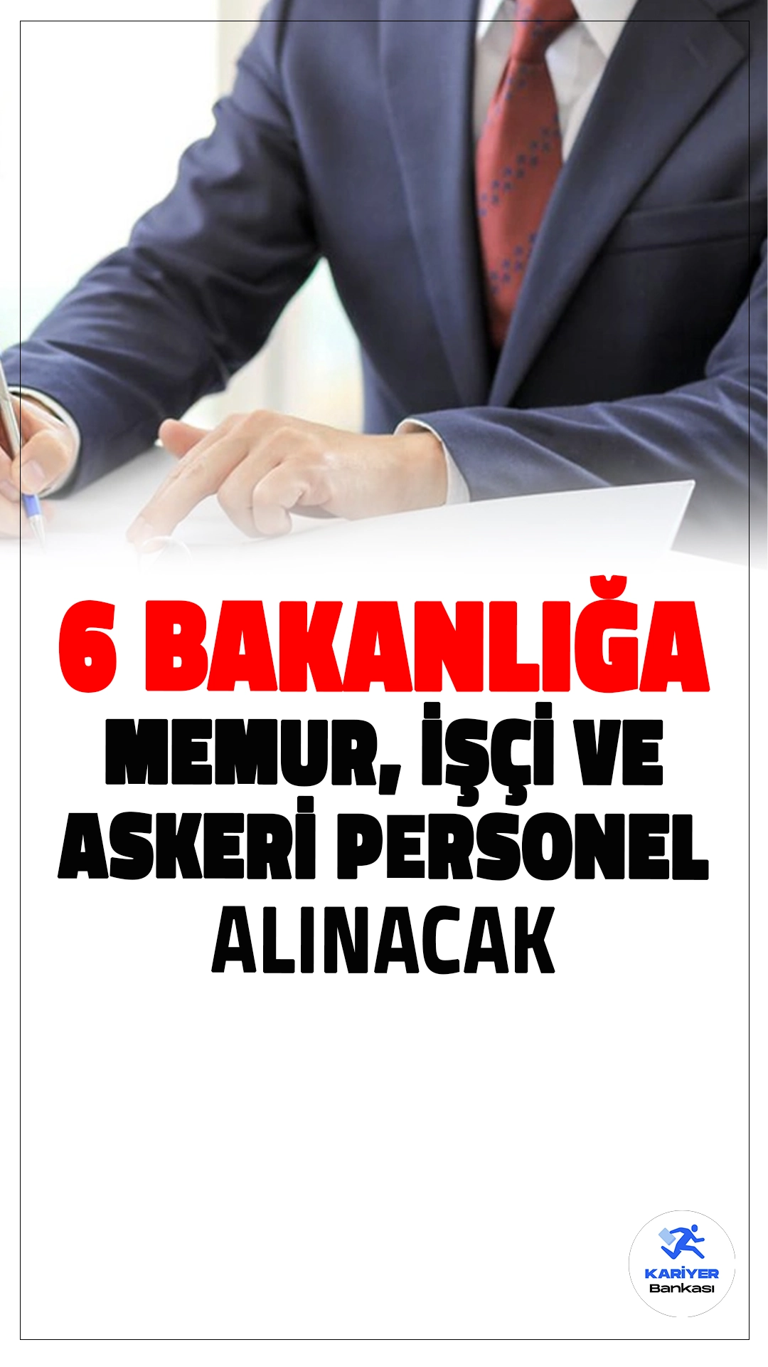6 BAKANLIĞA MEMUR İŞÇİ VE ASKERİ PERSONEL ALIMI YAPILACAK !