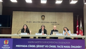 TGC Kadın Gazeteciler Komisyonu toplantı düzenledi/Gündem: Medyada cinsel şiddet ile cinsel tacizin önlenmesi