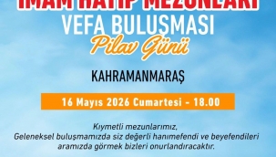ÖNDER Kahramanmaraşlılar Derneğinden, İMAM HATİP MEZUNLARI VEFA Buluşmasına DAVET Naşkan Ali Sarıkaya "TÜM İMAM HATİPLİLİLER ve İMAM HATİP GÖNÜLLÜLERİMİZ DAVETLİDİR"