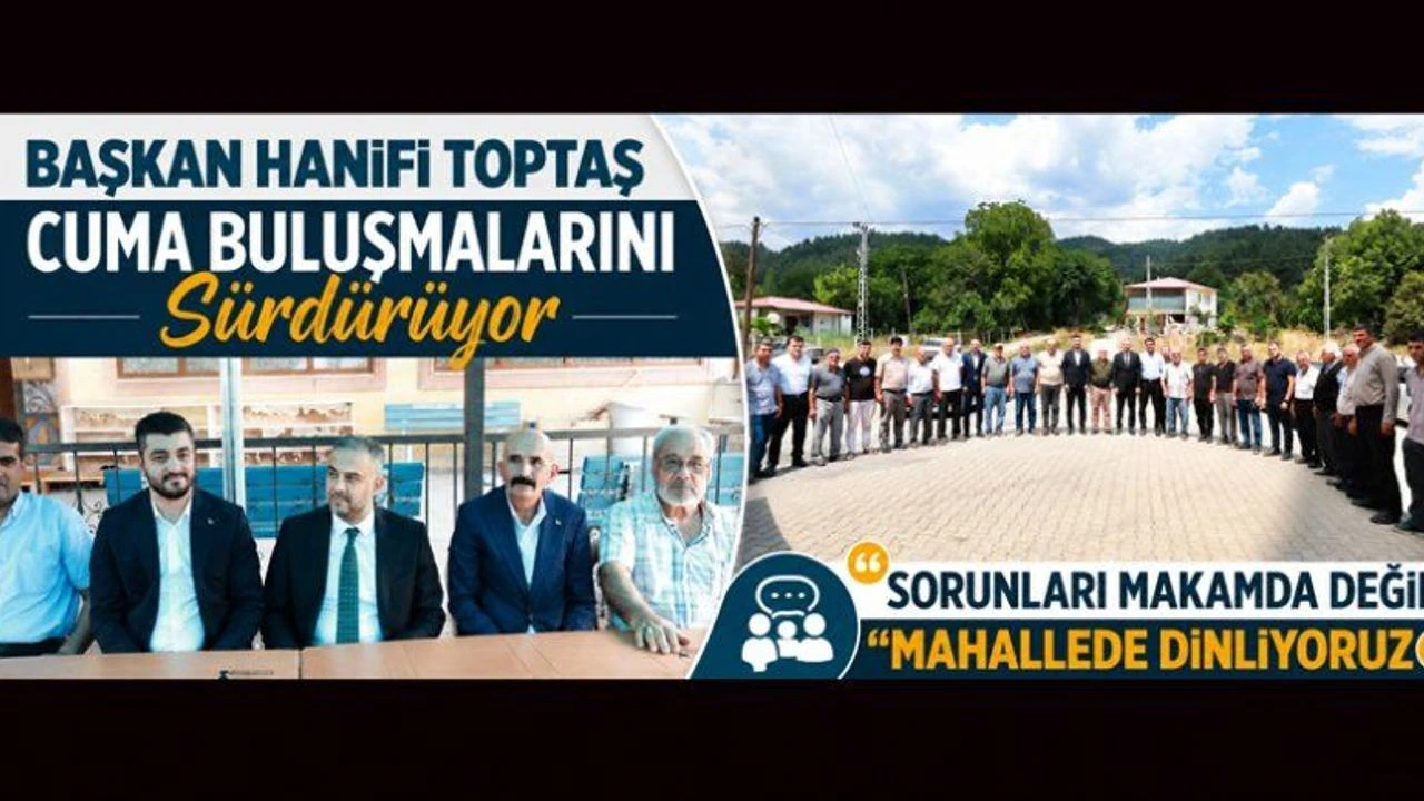 BAŞKAN TOPTAŞ: "MİLLETİN SESİNE KULAK VEREN BELEDİYECİLİK ANLAYIŞIYLA ÇALIŞIYORUZ"