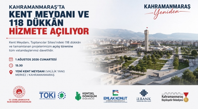 Kahramanmaraş'ta Kent Meydanı ve 118 Dükkân Hizmete Açılıyor