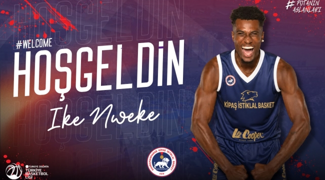 KİPAŞ İstiklal Basket'ten Dev Transfer: Ike Nweke Kahramanmaraş'ta