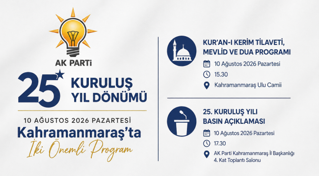 AK Parti Kahramanmaraş'ta 25. Yıl Programı Düzenleyecek