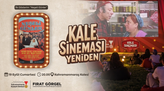 Kahramanmaraş Kalesi'nde Yeşilçam Rüzgârı Esecek: "Neşeli Günler" Geliyor